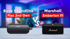 two speakers side by side with the words boss soundlink and marshall flex 2nd gen