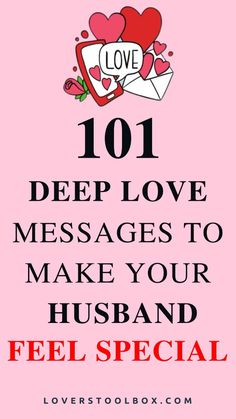 a pink background with the words 101 deep love messages to make your husband feel special