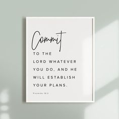 a poster with the words commit to the lord whatever you do, and he will establishment your plans