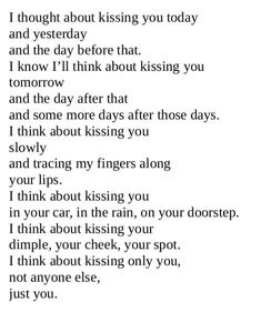 a poem written in black and white with the words i thought about kissing you today