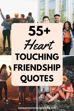 the words 55 + heart touching friends quotes are shown in four different pictures, and there is