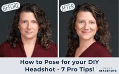 two pictures of a woman with the words how to pose for your diy headshot - 7 pro tips