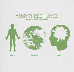 an advertisement with the words, your three homes take care of them body and mind