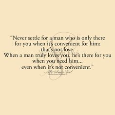 a quote that says never set for a man who is only there for you when it's convenient for him