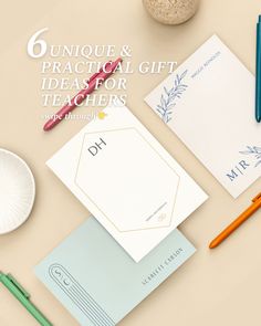 an assortment of stationery items on a table with the title 6 unique & practical gift ideas for teachers