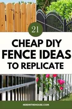 fence with the words cheap diy fence ideas to replicate