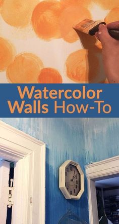 a person painting a wall with blue and orange paint on it, the text reads watercolor walls how - to