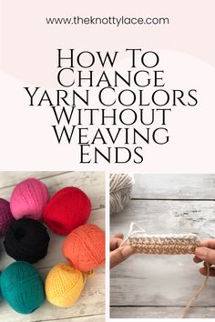 how to change yarn colors without weaving ends