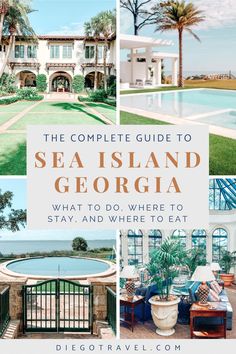 the complete guide to sea island, georgia what to do, where to stay and where to eat