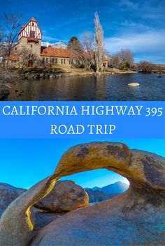 the california highway road trip with an image of a rock arch and mountains in the background