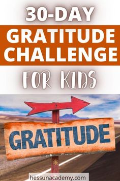 a sign that says 30 - day gratitude challenge for kids