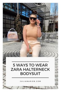 5 WAYS TO WEAR ZARA BODYSUIT Zara Bodysuit Outfit, Bodysuit Outfit Winter, Julia Marie, Everyday Outfits Summer, Bodysuit Outfit