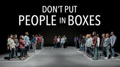 a group of people standing in front of a black background with the words don't put people in boxes