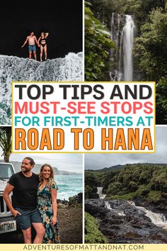 the top tips and must - see stops for first - timers at road to hana