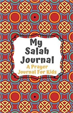 a book cover with the words, my salah journal and an image of circles