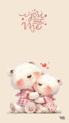 two white teddy bears hugging each other in front of a pink background with the words i love you and me