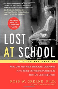 Lost at School: Why Our Kids with Behavioral Challenges are Falling Through the Cracks and How We Can Help Them by Ross W. Greene Ph.D. School Discipline, Challenging Behaviors, Classroom Behavior, Free Pdf Books, School Counselor, School Counseling, Free Reading, At School, Our Kids