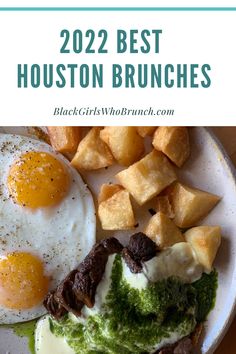 a plate with eggs, potatoes and other food on it that says best houston brunches