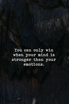 someone reaching up into the air with their hand in front of them, saying you can only win when your mind is longer than your emotions