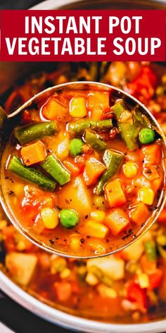 a spoon full of vegetable soup with the title instant pot vegetable soup