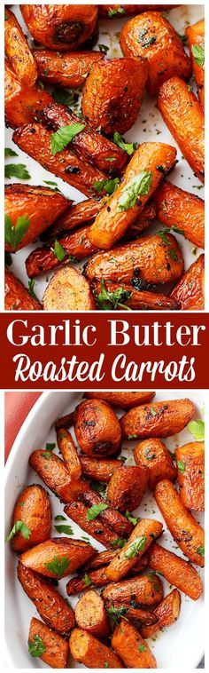 garlic butter roasted carrots in a white bowl with herbs on top and the words garlic butter roasted carrots