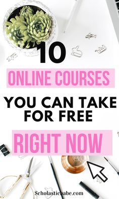 the words 10 online courses you can take for free right now on top of a desk