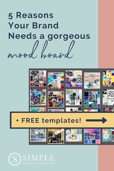 a poster with the words 5 reasons your brand needs a gorgeous mouldboard and free templates