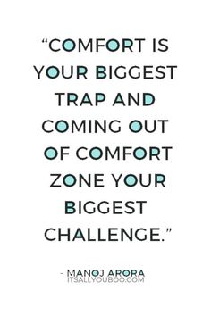 a quote that reads comfort is your biggest trap and coming out of comfort zone your biggest challenge