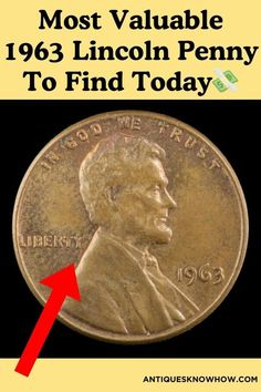 a penny with the words most valuable lincoln penny to find today on it and an arrow pointing