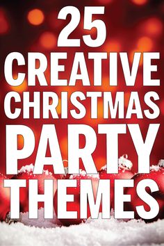 the 25 creative christmas party themes