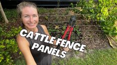 a woman standing in front of a fence holding a garden tool with the caption cattleence panels