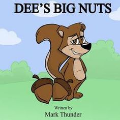 the book cover for dee's big nuts