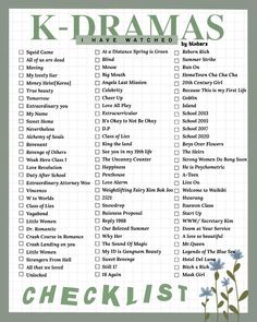 the k - drama checklist is shown in green and white with flowers on it