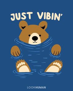 a bear is floating in the water with his paws out and it's saying just vibin