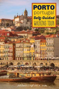 boats are docked in the water near buildings and a bridge with a sign that reads port portugal self - guided walking tour