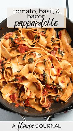 a skillet filled with pasta and sauce on top of a white countertop next to the words, tomato basil & bacon pepperoni papprifle