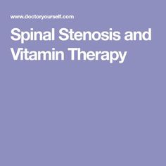 Vitamin Therapy, Too Much Pressure, Spinal Column, Fitness Healthy Lifestyle, Spinal Cord, Natural Health Remedies