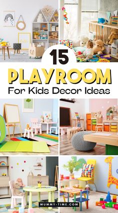 children's playrooms and toys with text overlay that reads 15 playroom for kids decor ideas