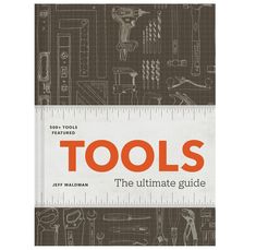 Tools: The Ultimate Guide is a hardcover book with a dark brown cover; different tools are drawn in a lighter brown on the surface with a white ruler to highlight the title in red. The Male Tools And Co, Backyard Buildings, Book Catalogue, Bespoke Post, Background Information, Chronicle Books, Interesting History, Cover Page, Hammers