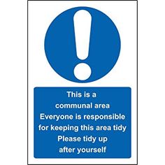 a blue and white sign that says, this is a communal area everyone is responsible for keeping