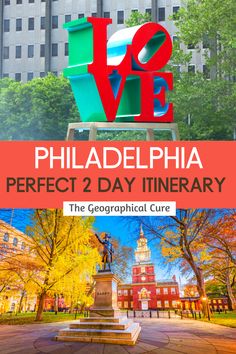 philadelphia perfect 2 day itinerary with the words love in red, green and blue