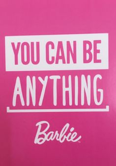 you can be anything barbie sticker on a pink background