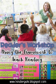 a teacher reading to her students with the words readers workshop using the framework to teach reading