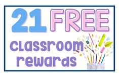 a sign with the words, 21 free classroom rewards for teachers and students to use