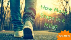 a person walking down a road with the words how many steps in a mile?