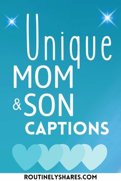 the words unique mom and son captions are in white letters on a blue background