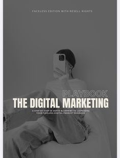 the digital marketing playbook is shown in black and white, with an image of a person laying on a bed