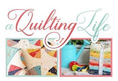 the cover of a quilting life book, with pictures of different items and text