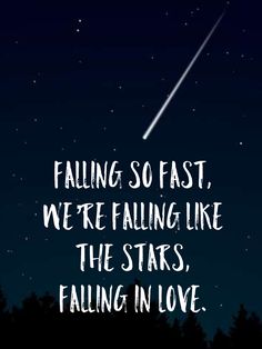 the stars falling in love quote with an image of a shooting star above trees at night