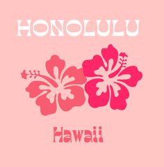 a pink and red hawaiian flower with the words honolulu on it's bottom corner